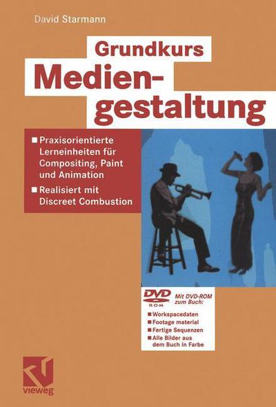 Grundkurs Mediengestaltung - David Starmann - Bücher - Springer Fachmedien Wiesbaden - 9783528059019 - 8. Oktober 2004