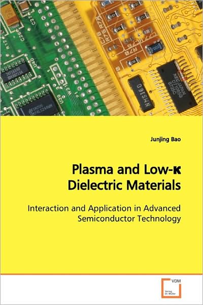 Cover for Junjing Bao · Plasma and Low- Dielectric Materials (Paperback Book) (2009)