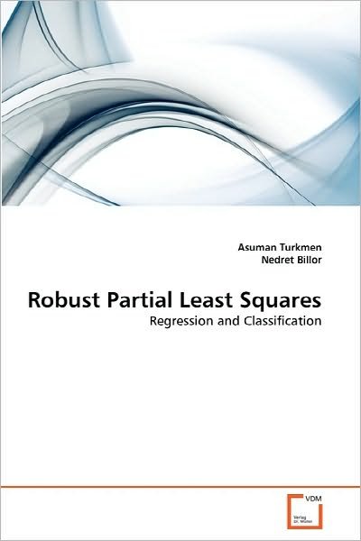 Cover for Nedret Billor · Robust Partial Least Squares: Regression and Classification (Paperback Book) (2010)