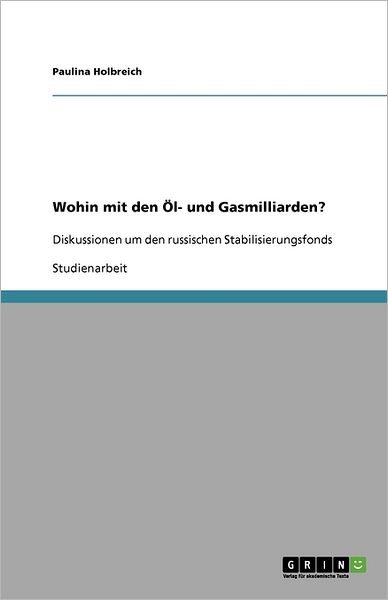 Cover for Holbreich · Wohin mit den Öl- und Gasmill (Bok)