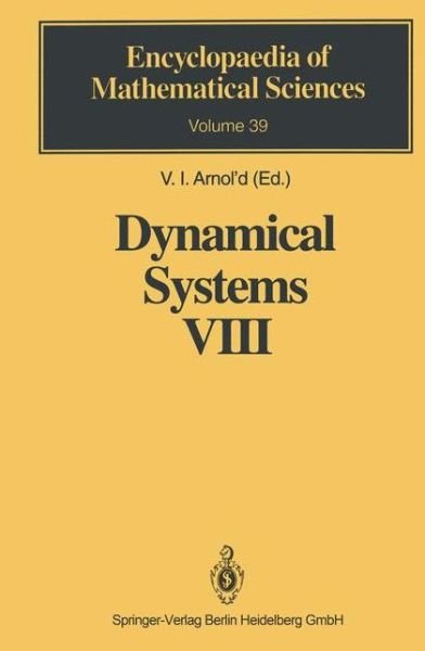 Cover for V I Arnol\'d · Dynamical Systems VIII: Singularity Theory II. Applications - Encyclopaedia of Mathematical Sciences (Paperback Book) [Softcover reprint of hardcover 1st ed. 1993 edition] (2010)