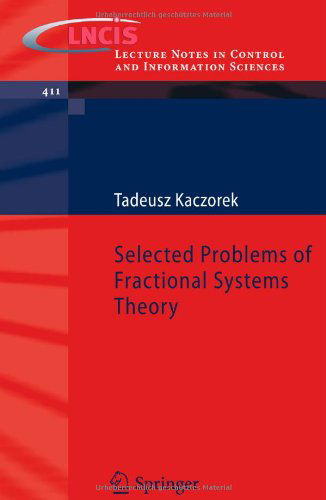 Tadeusz Kaczorek · Selected Problems of Fractional Systems Theory - Lecture Notes in Control and Information Sciences (Paperback Book) [2011 edition] (2011)