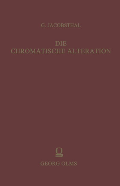 Cover for Gustav Jacobsthal · Die Chromatische Alteration Im Liturgischen Gesang Der Abendlandischen Kirche (Paperback Book) [Softcover Reprint of the Original 1st 1897 edition] (1901)