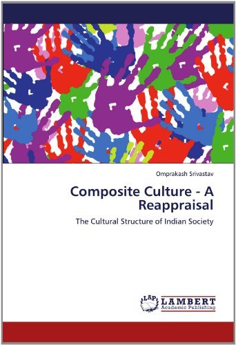 Cover for Omprakash Srivastav · Composite Culture  - a Reappraisal: the Cultural Structure of Indian Society (Paperback Book) (2012)