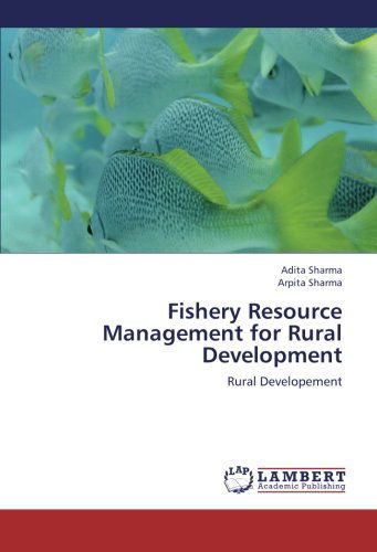 Cover for Arpita Sharma · Fishery Resource Management for Rural Development: Rural Developement (Paperback Bog) (2012)