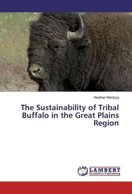 Cover for Montoya · The Sustainability of Tribal Bu (Bog)
