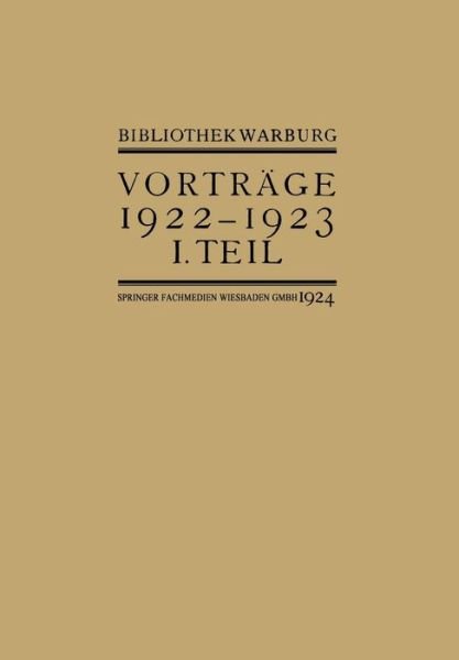 Cover for Bibliothek Warburg · Vortrage Der Bibliothek Warburg: II. Vortrage 1922-1923 / I. Teil (Taschenbuch) [1923 edition] (1923)