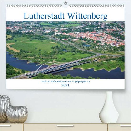 Lutherstadt Wittenberg - Stadt de - Hagen - Books -  - 9783672608019 - 