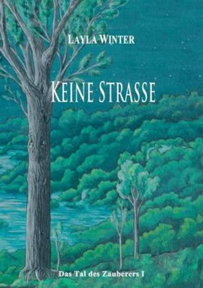 Cover for Layla Winter · Keine Strasse (Paperback Book) [German edition] (2017)