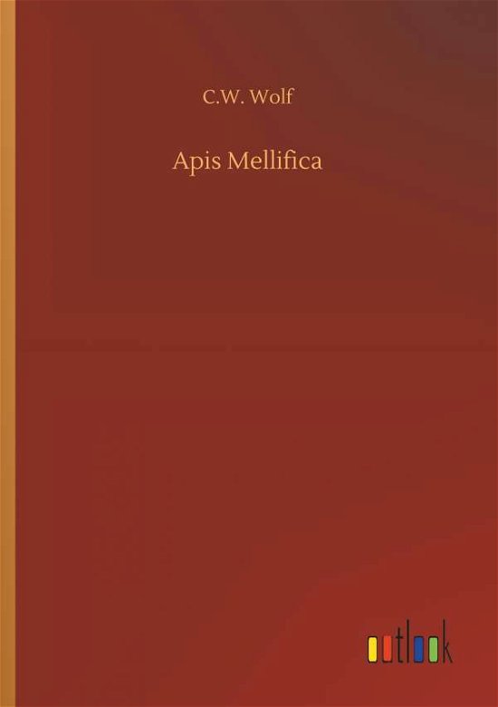Cover for Wolf · Apis Mellifica (Bok) (2018)