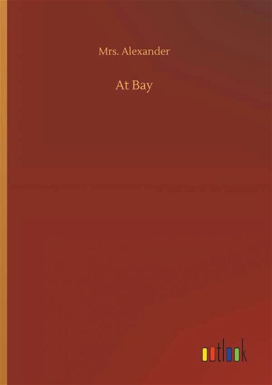 At Bay - Alexander - Books -  - 9783734081019 - September 25, 2019