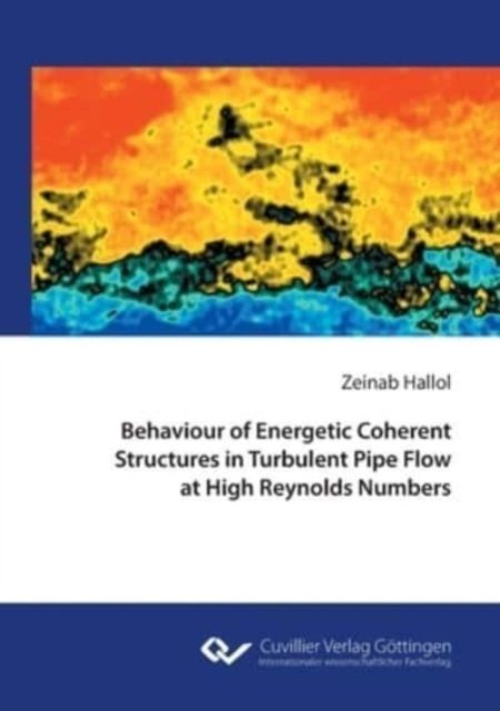 Cover for Zeinab Hallol · Behaviour of Energetic Coherent Structures in Turbulent Pipe Flow at High Reynolds Number (Paperback Book) (2021)