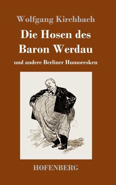 Cover for Kirchbach · Die Hosen des Baron Werdau (Book) (2020)