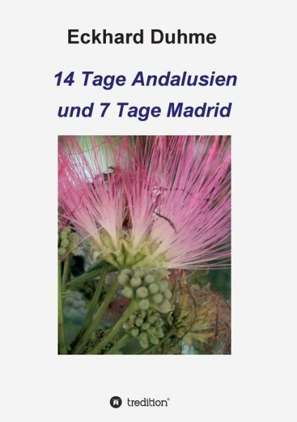 Cover for Duhme · 14 Tage Andalusien und 7 Tage Mad (Bog) (2019)