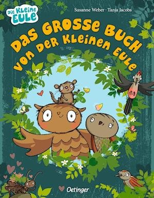 Cover for Susanne Weber · Das große Buch von der kleinen Eule (Bog) (2023)
