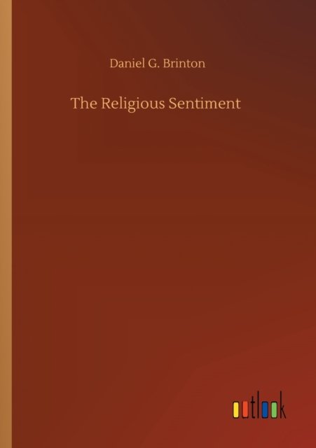 Cover for Daniel G Brinton · The Religious Sentiment (Paperback Book) (2020)