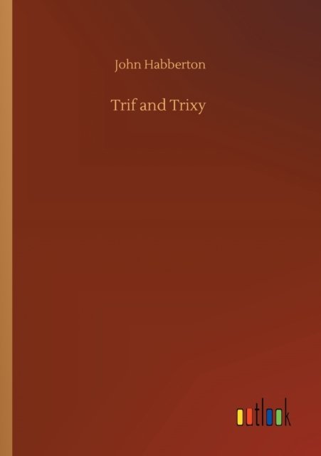 Cover for John Habberton · Trif and Trixy (Paperback Bog) (2020)