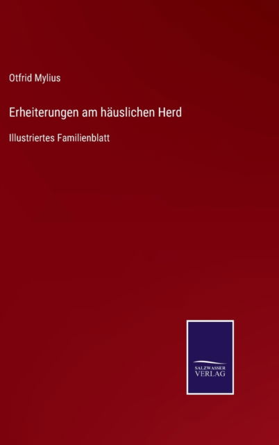 Cover for Otfrid Mylius · Erheiterungen am hauslichen Herd (Innbunden bok) (2021)