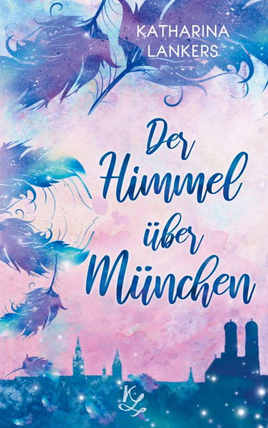 Cover for Lankers · Der Himmel über München (Book)