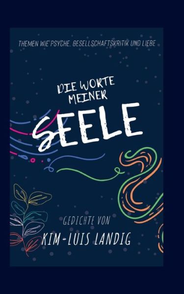 Cover for Kim-Luis Landig · Die Worte meiner Seele (Paperback Book) (2021)