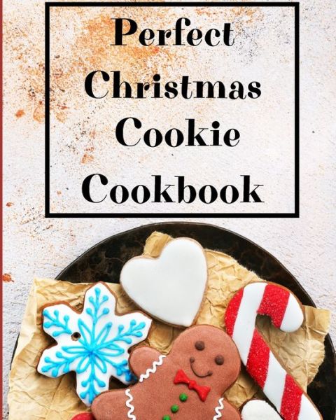 Cover for Krystle Wilkins · Perfect Christmas Cookie Cookbook (Paperback Book) (2021)