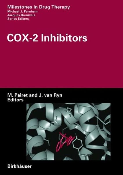 Cover for M Pairet · COX-2 Inhibitors - Milestones in Drug Therapy (Hardcover Book) [2004 edition] (2004)