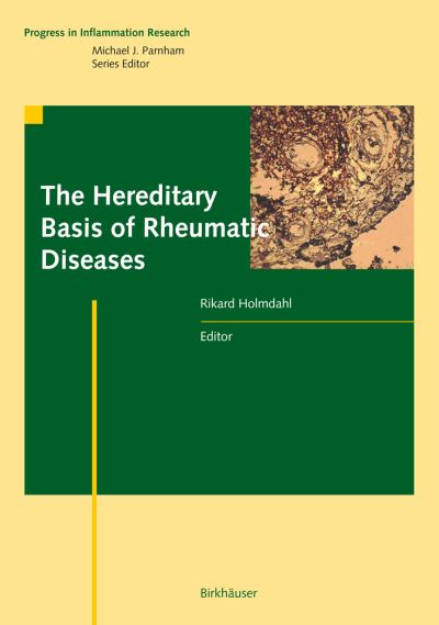 Cover for The Hereditary Basis of Rheumatic Diseases - Progress in Inflammation Research (Hardcover Book) (2006)