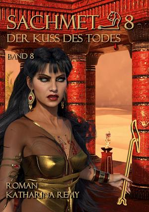 Cover for Katharina Remy · Sachmet Der Kuß des Todes (Book) (2024)
