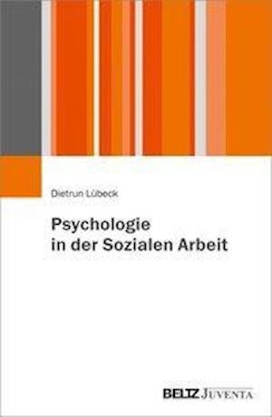 Cover for Lübeck · Psychologie in der Sozialen Arbe (Bog)