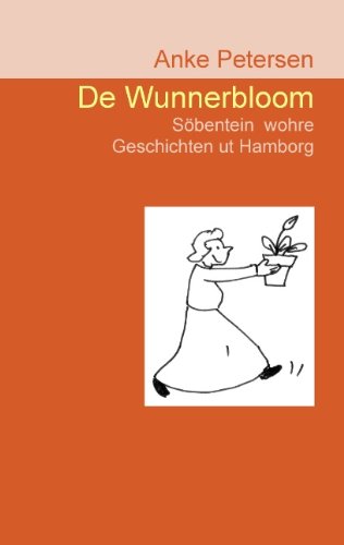 Cover for Anke Petersen · De Wunnerbloom (Paperback Book) [German edition] (2011)