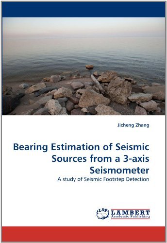 Cover for Jicheng Zhang · Bearing Estimation of Seismic Sources from a 3-axis Seismometer: a Study of Seismic Footstep Detection (Taschenbuch) (2011)