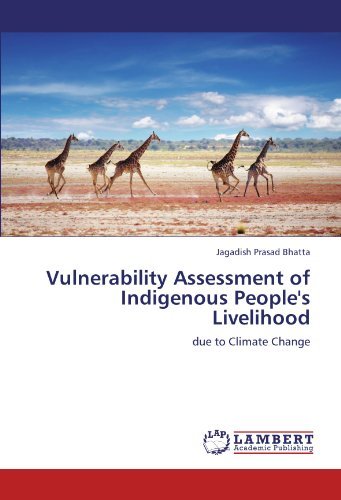 Cover for Jagadish Prasad Bhatta · Vulnerability Assessment of Indigenous People's Livelihood: Due to Climate Change (Taschenbuch) (2011)