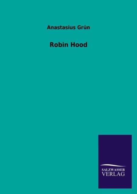 Cover for Anastasius Grun · Robin Hood (Taschenbuch) [German edition] (2013)
