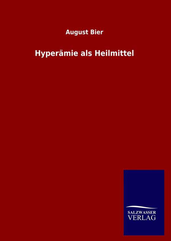 Cover for August Bier · Hyperamie als Heilmittel (Hardcover Book) (2020)