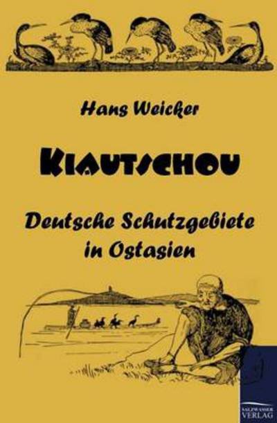 Cover for Hans Weicker · Kiautschou (Paperback Book) [German edition] (2010)