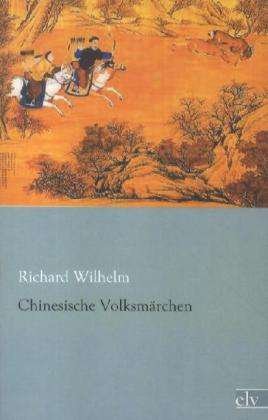 Cover for Wilhelm · Chinesische Volksmärchen (Buch)