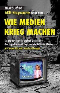 Josilo · Wie Medien Krieg machen (Book)