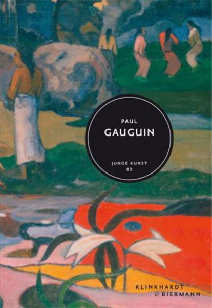 Cover for Eckhard Hollmann · Paul Gauguin: Junge Kunst 2 (Innbunden bok) [German edition] (2012)