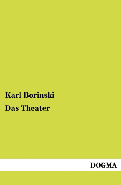 Cover for Karl Borinski · Das Theater (Paperback Book) [German, 1 edition] (2012)