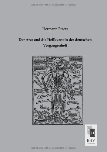 Cover for Hermann Peters · Der Arzt Und Die Heilkunst in Der Deutschen Vergangenheit (Pocketbok) [German edition] (2013)