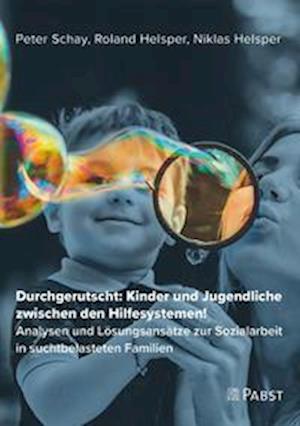 Cover for Peter Schay · Durchgerutscht: Kinder und Jugendliche zwischen den Hilfesystemen! (Paperback Book) (2021)