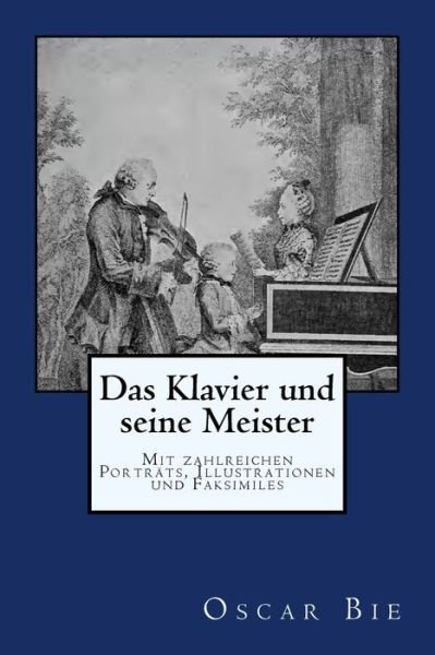 Cover for Oscar Bie · Das Klavier und seine Meister (Paperback Book) (2016)