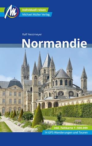 Cover for Ralf Nestmeyer · Normandie Reiseführer Michael Müller Verlag (Buch) (2024)