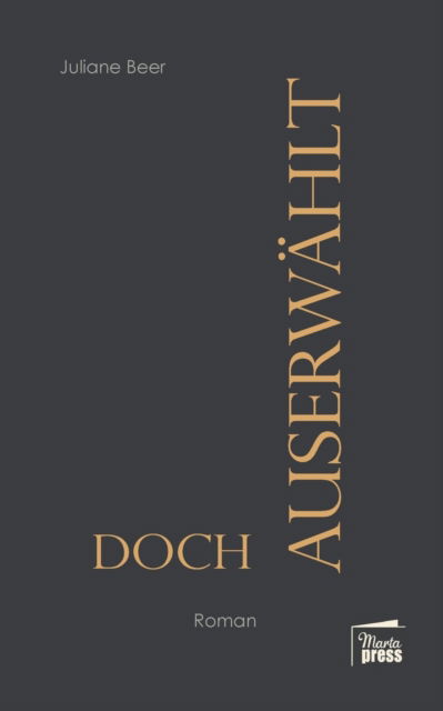 Cover for Juliane Beer · Doch auserwahlt (Paperback Book) (2021)