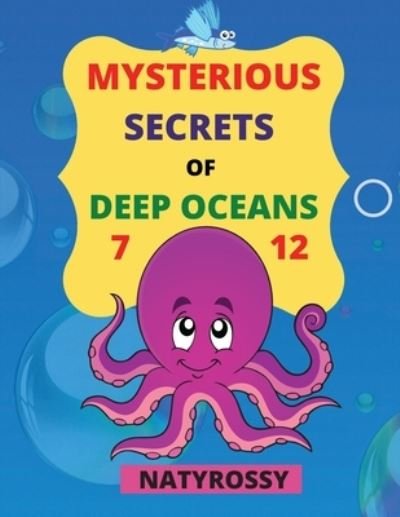 Cover for Naty Rossy · Mysterious Secrets of Deep Oceans (Pocketbok) (2021)