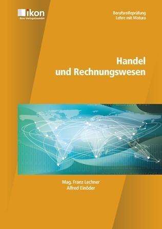 Handel und Rechnungswesen - Lechner - Books -  - 9783990232019 - 