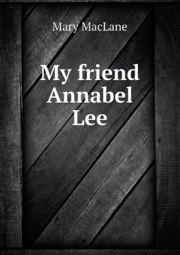 Cover for Mary Maclane · My Friend Annabel Lee (Taschenbuch) (2013)