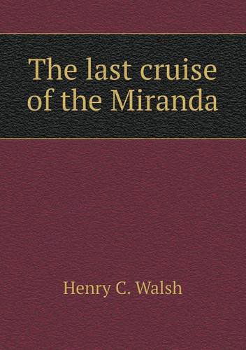 Cover for Henry C. Walsh · The Last Cruise of the Miranda (Paperback Book) (2013)