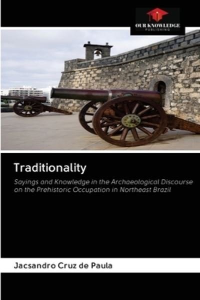 Traditionality - Jacsandro Cruz de Paula - Livres - Our Knowledge Publishing - 9786200998019 - 23 mai 2020