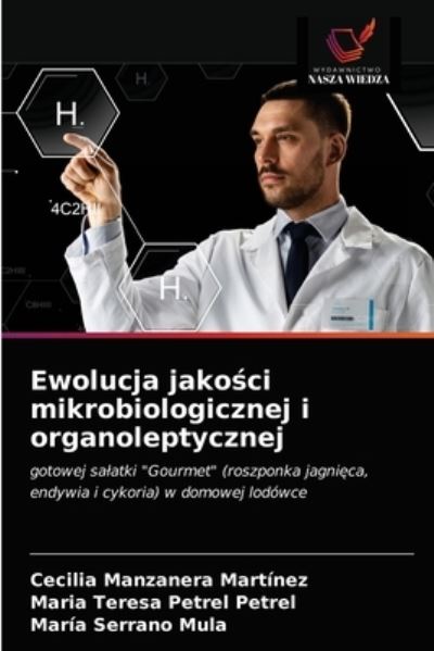Cover for Cecilia Manzanera Martínez · Ewolucja jako?ci mikrobiologicznej i organoleptycznej (Paperback Book) (2021)